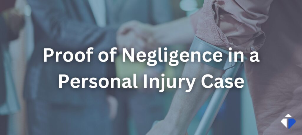 proof of negligence in a personal injury case