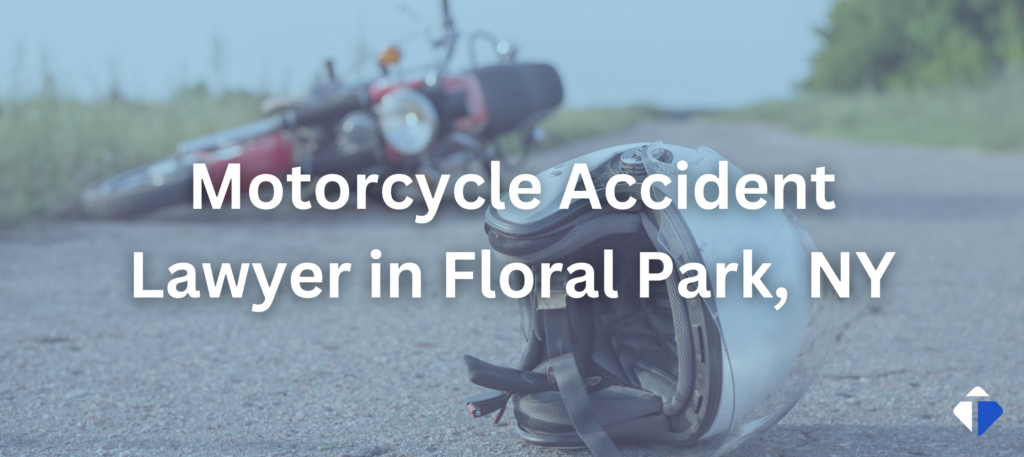 Floral Park motorcycle accident lawyer