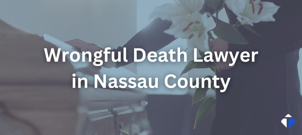 Nassau County wrongful death lawyer